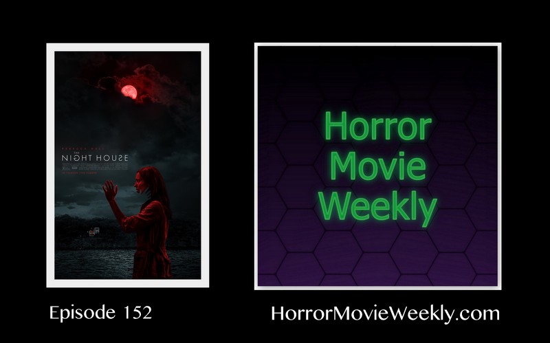 Horror Movie Weekly Ep. 152: The Night House (2021)