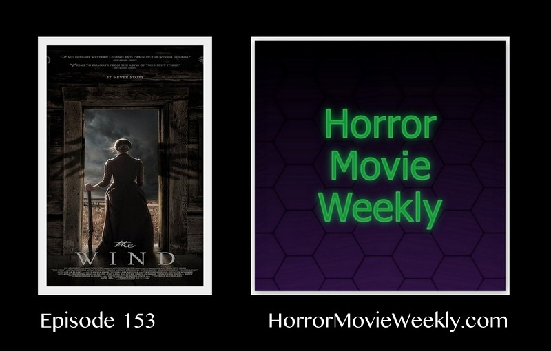 Horror Movie Weekly Ep. 153: The Wind (2019) poster