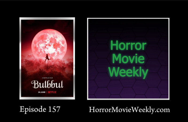 Horror Movie Weekly Ep. 157: Bulbbul (2020) poster class=