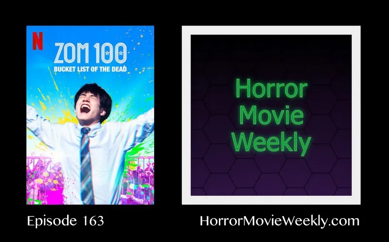 Horror Movie Weekly Ep. 163: Zom 100: Bucket List of the Dead (2023) poster