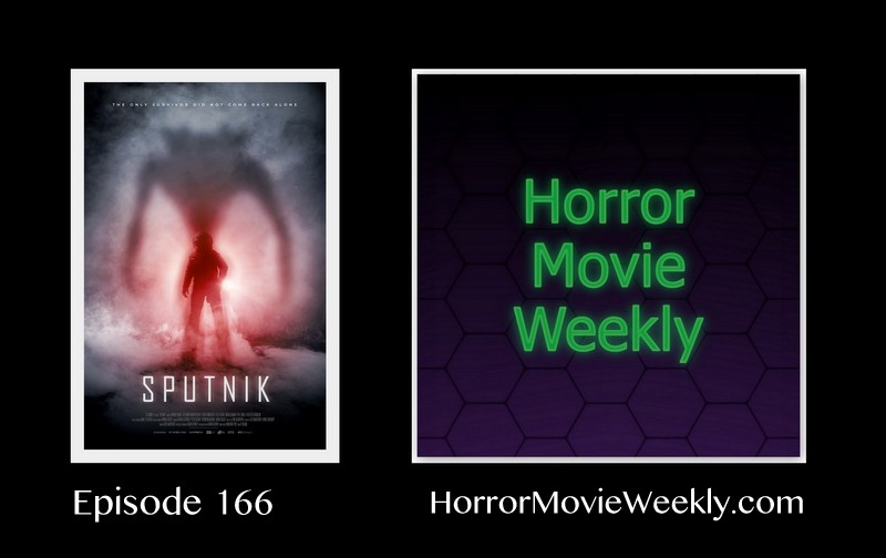 Horror Movie Weekly Ep. 166: Sputnik (2020) poster