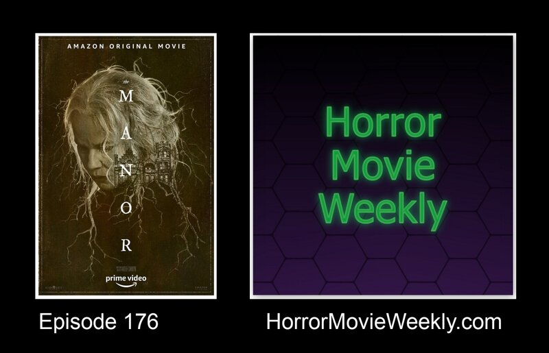 Horror Movie Weekly Ep. 176: The Manor (2021) episode artwork